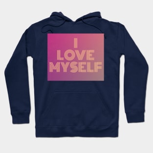 I Love Myself Hoodie